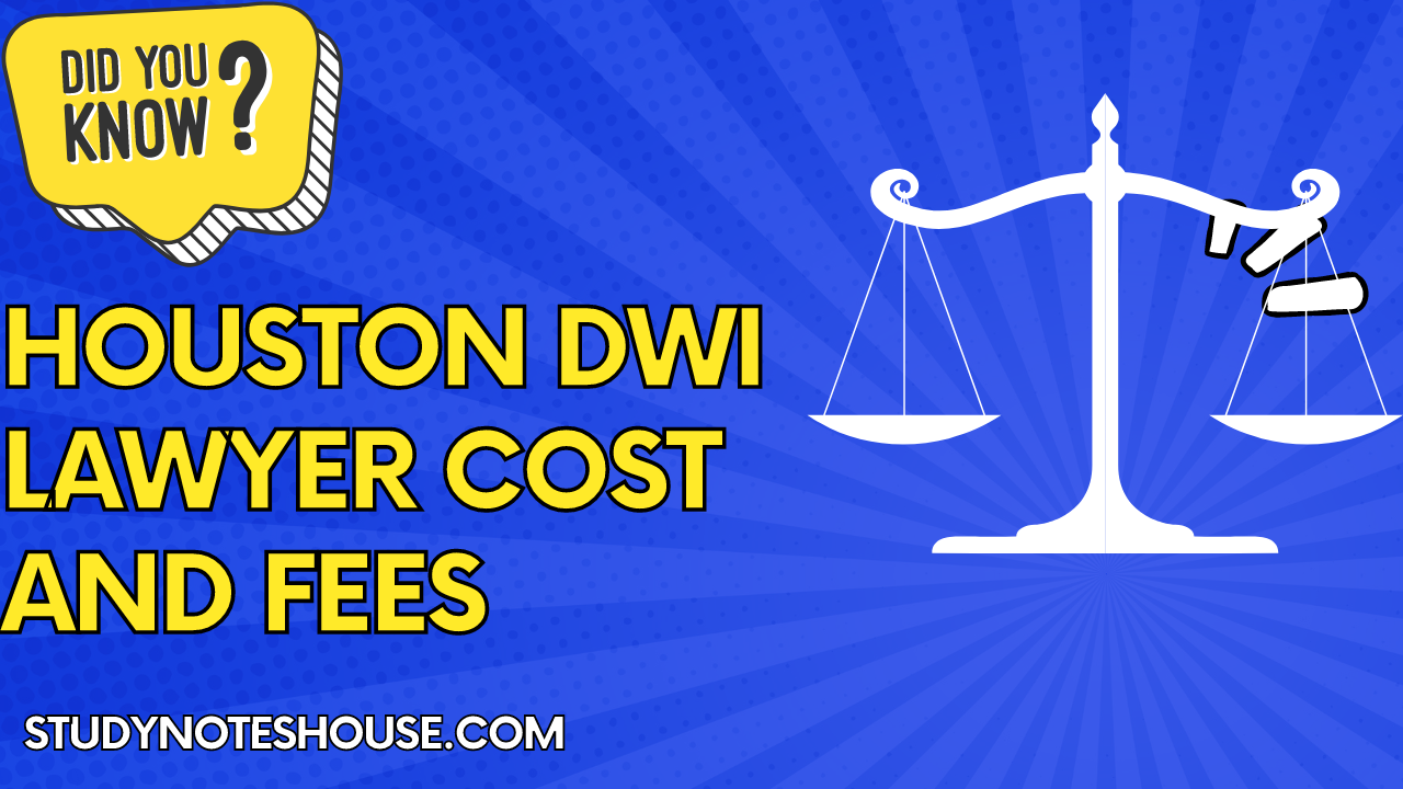 Houston dwi lawyer cost and fees